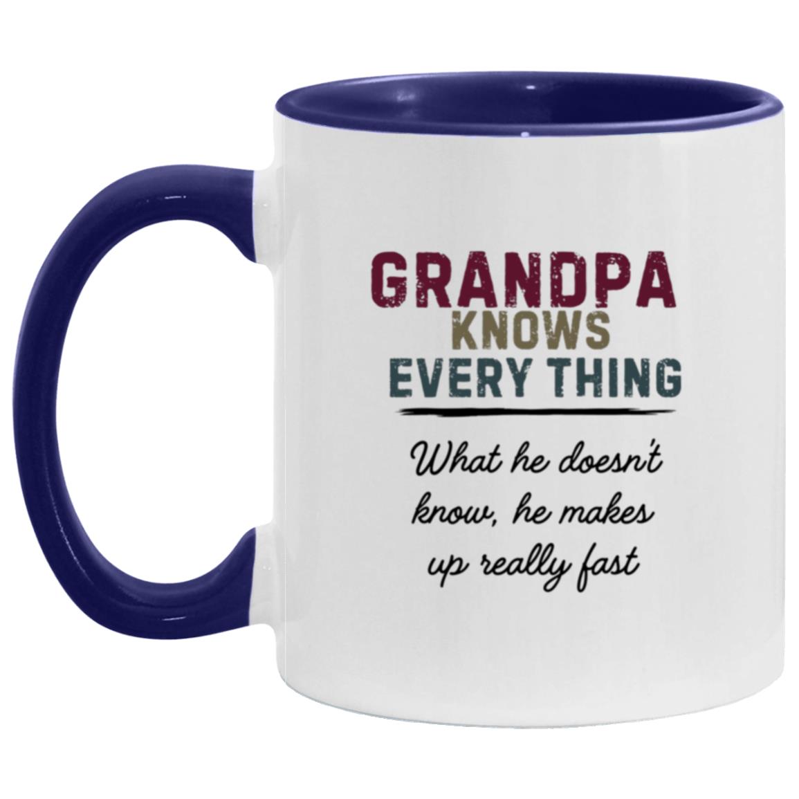 Grandpa knows every thing Grandpa Knows Every Thing - AM11OZ 11oz Accent Mug