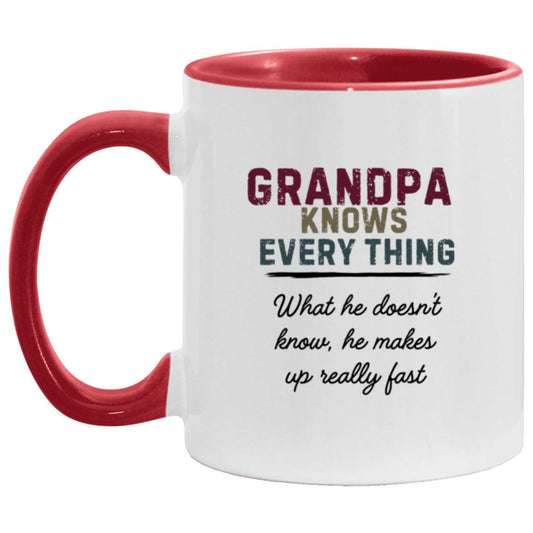 Grandpa knows every thing Grandpa Knows Every Thing - AM11OZ 11oz Accent Mug
