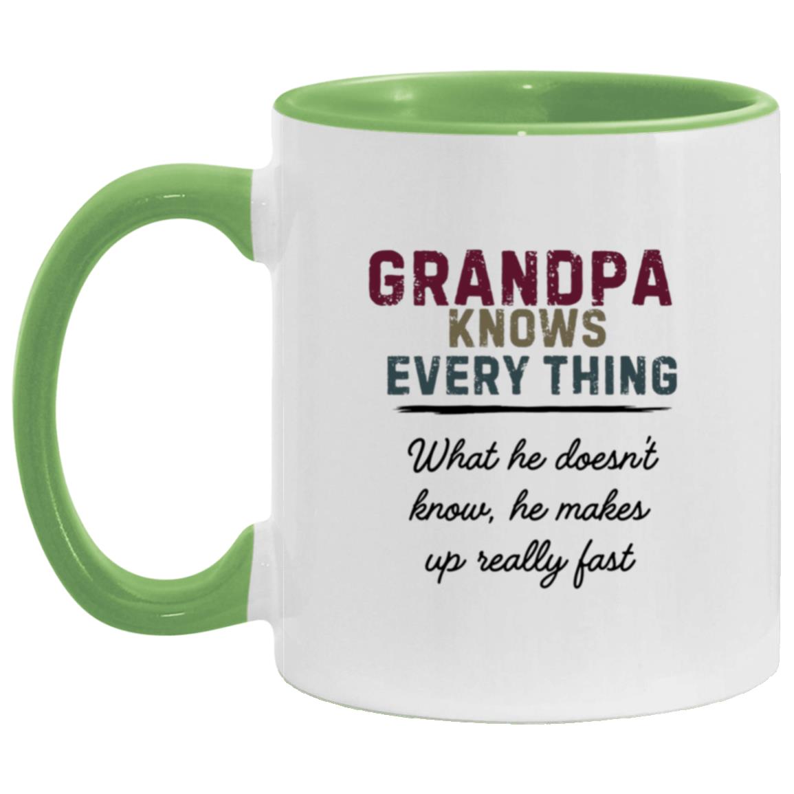 Grandpa knows every thing Grandpa Knows Every Thing - AM11OZ 11oz Accent Mug